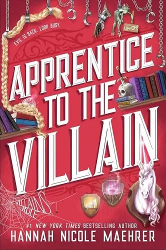 Apprentice to the Villain by Hannah Nicole Maehrer: Assistant to the Villain 2