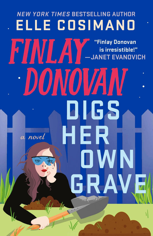 Finlay Donovan Digs Her Own Grave by Elle Cosimano: Finlay Donovan 5