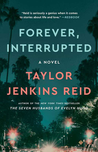 Forever, Interrupted: A Novel by Taylor Jenkins Reid