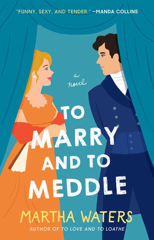 To Marry and to Meddle by Martha Waters: The Regency Vows 3