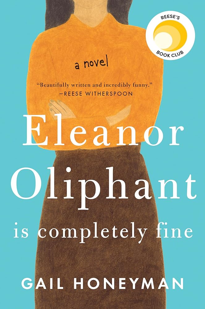Eleanor Oliphant Is Completely Fine: Reese's Book Club (A Novel) cover image