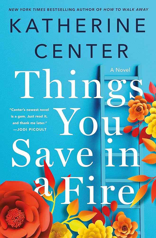 Things You Save in a Fire: A Novel cover image