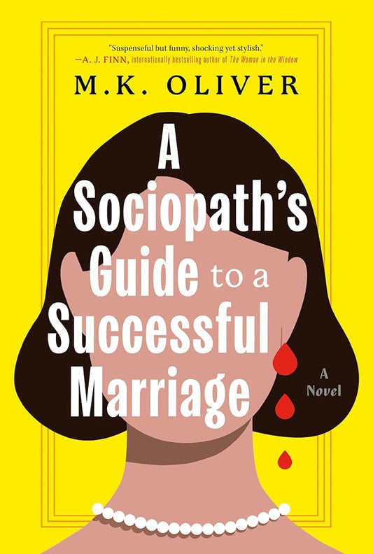 A Sociopath's Guide to a Successful Marriage: A Novel cover image