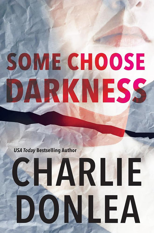 Some Choose Darkness (A Rory Moore/Lane Phillips Novel) cover image