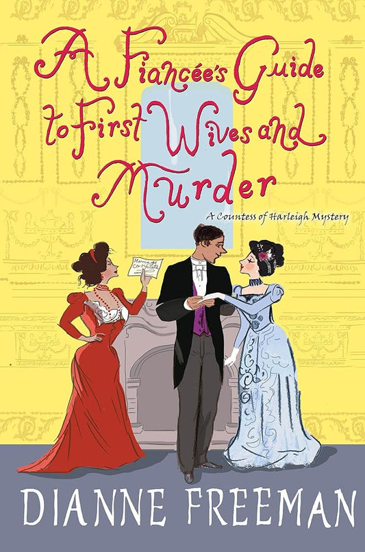 A Fiancée's Guide to First Wives and Murder (A Countess of Harleigh Mystery) cover image