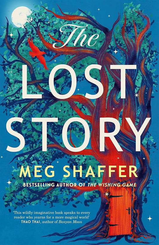 The Lost Story: The gorgeous, heartwarming grown-up fairytale by the beloved author of The Wishing Game cover image
