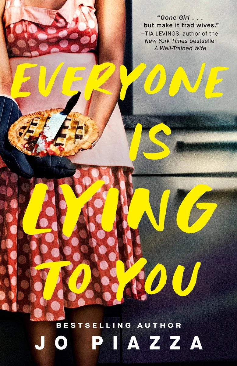 Everyone Is Lying to You by Jo Piazza (Preloved-Like New)