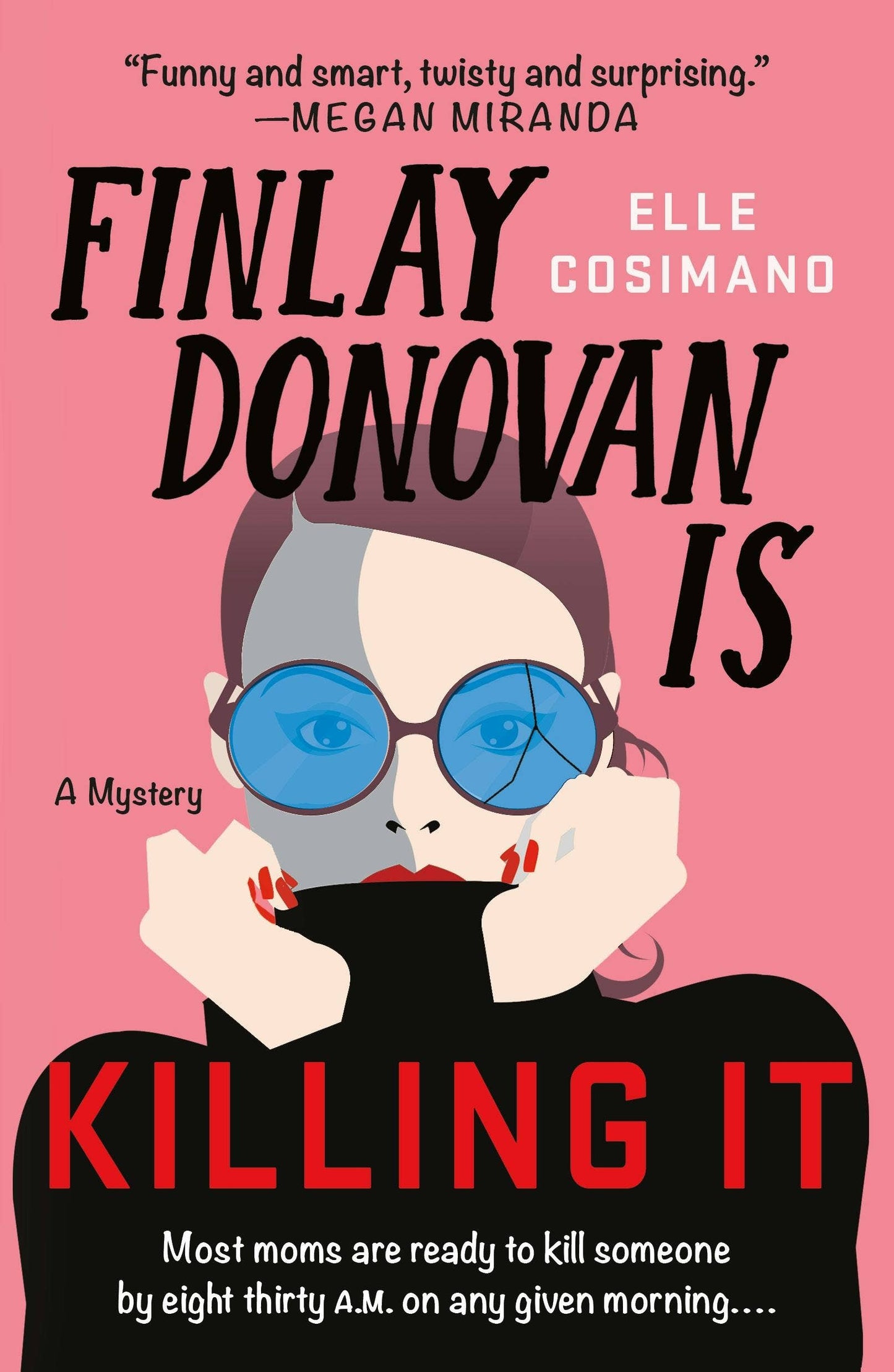 Finlay Donovan Is Killing It by Elle Cosimano: Finlay Donovan 1